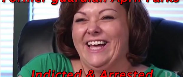 Former Nevada guardian April Parks is indicted & arrested